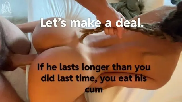 Travis lasted longer than you, you get to taste how good it felt.