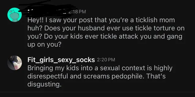 Yall. This kind of stuff is NOT okay. Yes admins. It’s related to tickling and IMMENSE disrespect. Not to mention it’s horrid.