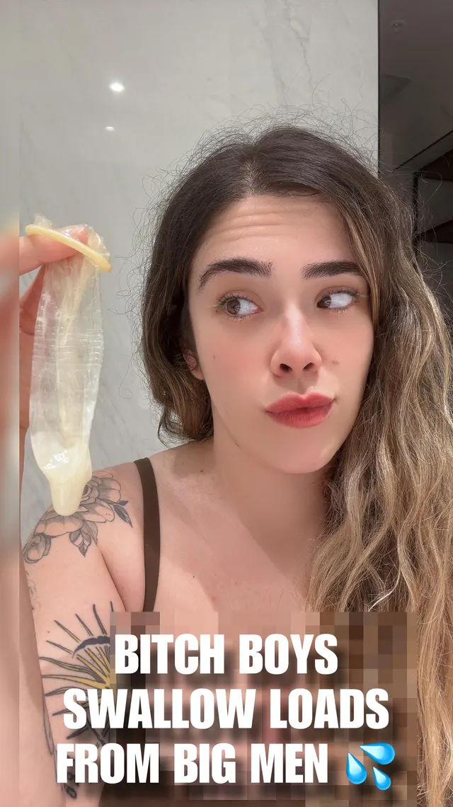 Swallow it bitch boy!