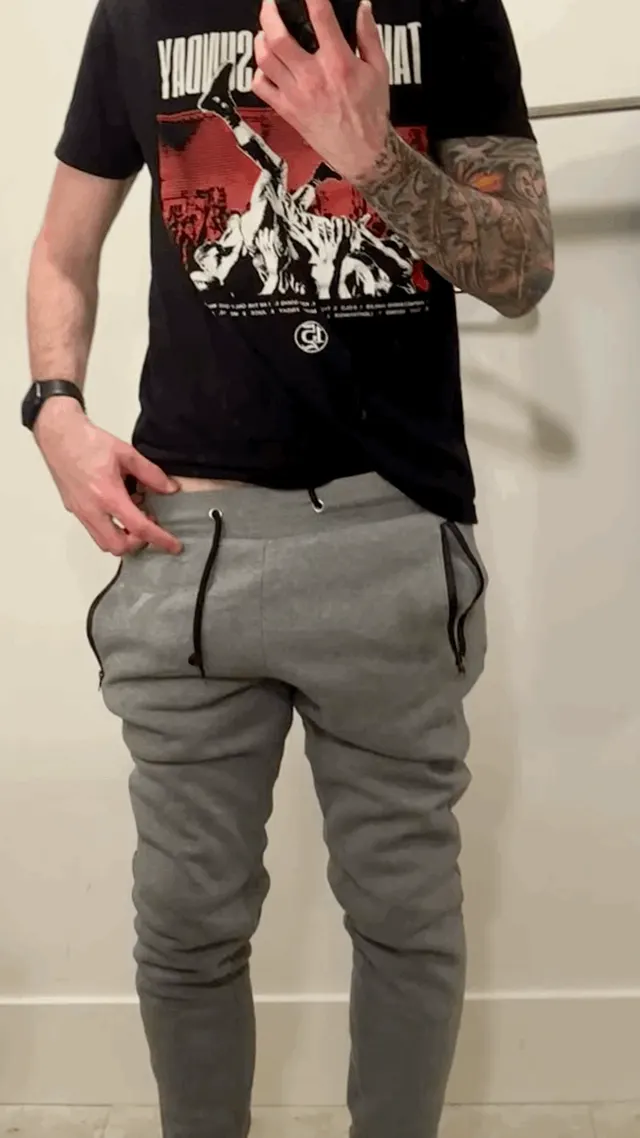 Ever wonder what’s under the grey sweatpants?