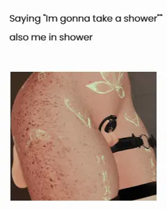 I been bathing a lot lately hehe🤭🤭🤭💦