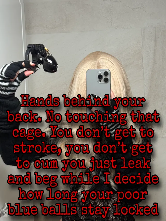 I decide how long those poor blue balls stay denied